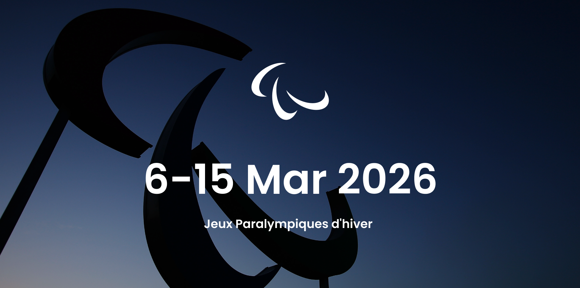 mage avec les dates de début et de fin des Jeux paralympiques d'hiver : 6 - 15 mars 2026